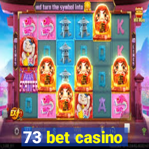 73 bet casino